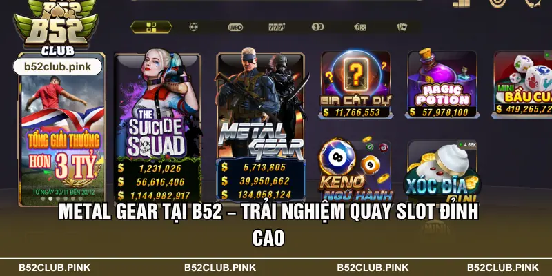 Metal Gear Tại B52 – Trải Nghiệm Quay Slot Đỉnh Cao
